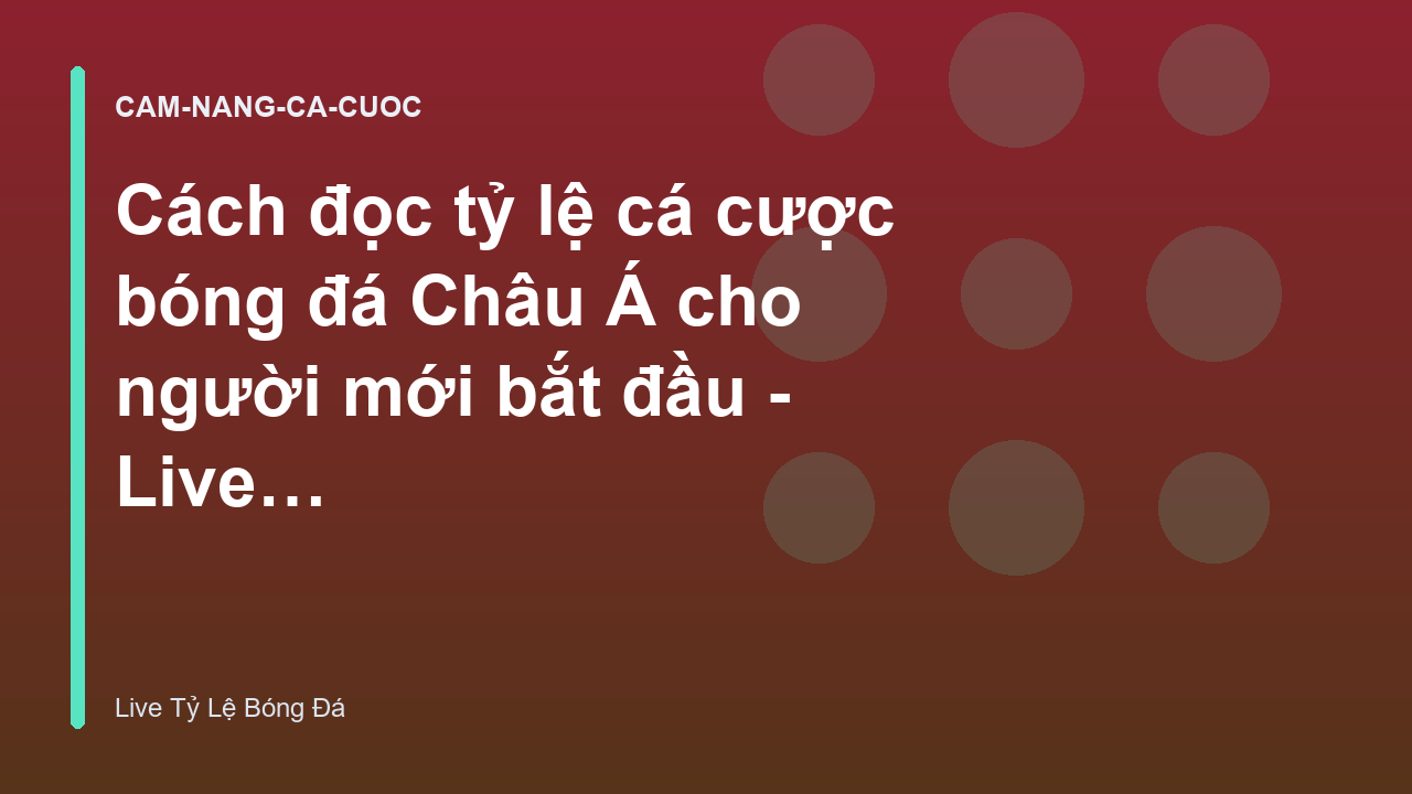 Read more about the article Cách đọc tỷ lệ cá cược bóng đá Châu Á cho người mới bắt đầu – Live Tỷ Lệ Bóng Đá