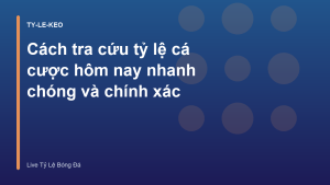 Read more about the article Cách tra cứu tỷ lệ cá cược hôm nay nhanh chóng và chính xác