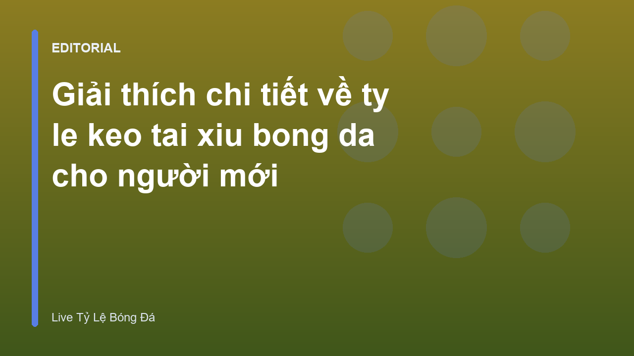Minh họa về cách đọc ty le keo tai xiu bong da