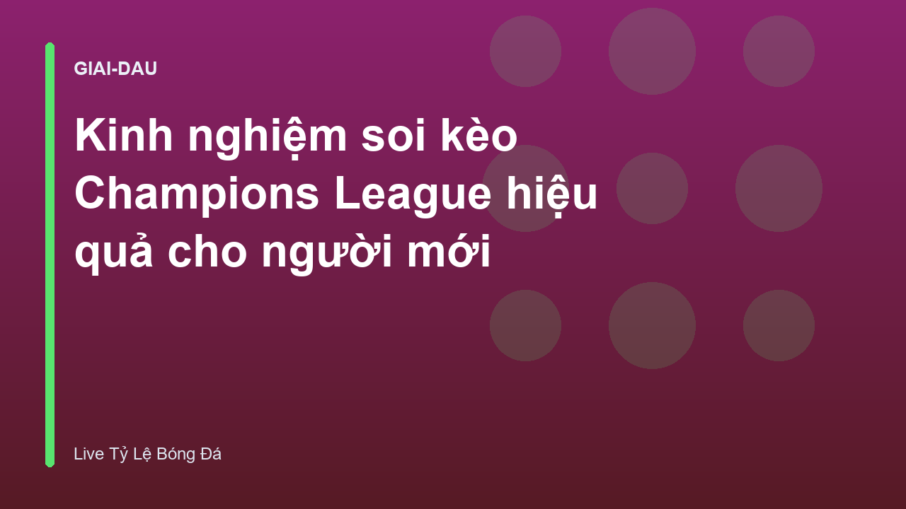 Read more about the article Kinh nghiệm soi kèo Champions League hiệu quả cho người mới