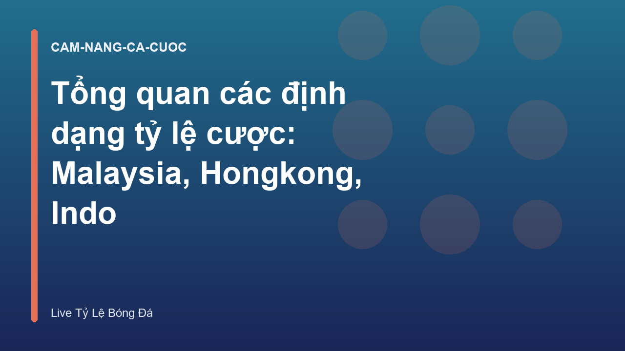 Read more about the article Tổng quan các định dạng tỷ lệ cược: Malaysia, Hongkong, Indo